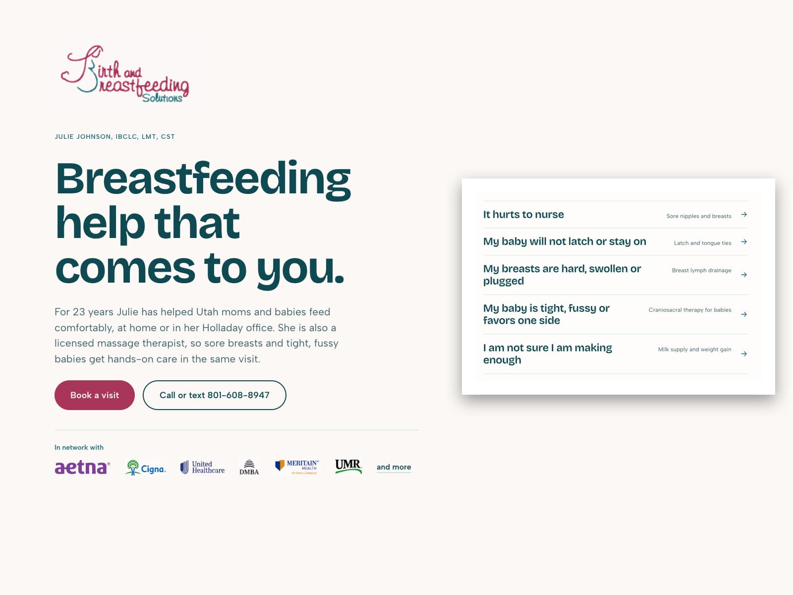 The redesigned Birth and Breastfeeding Solutions site: Julie's script logo, the headline “Breastfeeding help that comes to you.”, Book a visit and Call or text buttons, a row of in-network insurer logos, and a list of help pages written in a mother's words — “It hurts to nurse,” “My baby will not latch or stay on.”