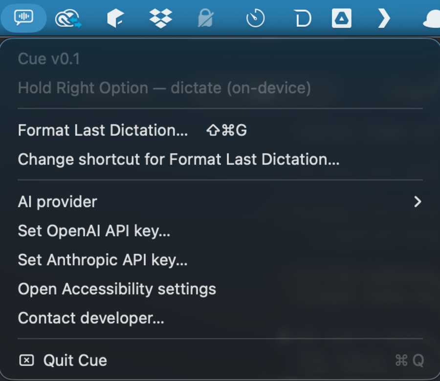 Cue lives in the menubar — hold-to-talk dictation, Format Last Dictation, and your choice of AI provider